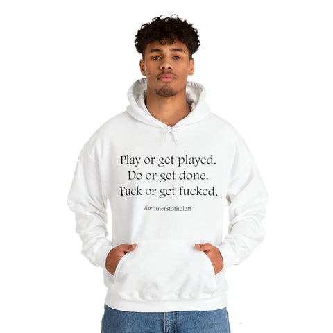 Play Or Get Played Printed Unisex Heavy Blend™ Hooded Sweatshirt