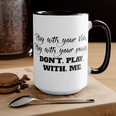 Play With Your Kids Printed Accent Mugs