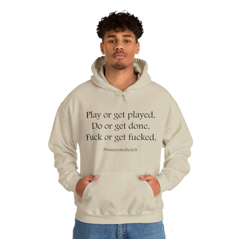 Play Or Get Played Printed Unisex Heavy Blend™ Hooded Sweatshirt