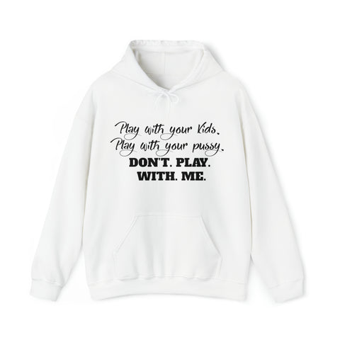 Play With Your Kids Printed Unisex Heavy Blend™ Hooded Sweatshirt