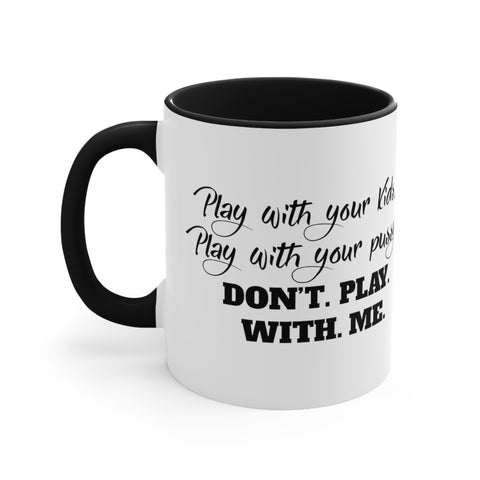 Play With Your Kids Printed Accent Mugs