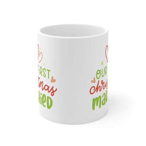 Our First  Christmas Married Printed Ceramic Mug 11oz