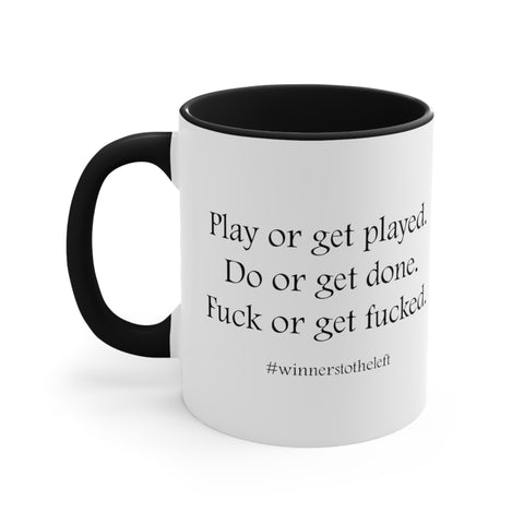 Play Or Get Played Printed Accent Mugs